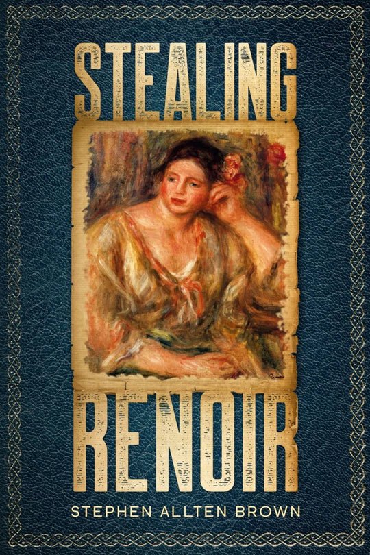 Stealing Renoir: A Mystery Thriller where Art, Crime, and History Converge - katenguyen